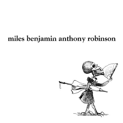 Miles Benjamin Anthony Robinson/Miles Benjamin A. Robinson