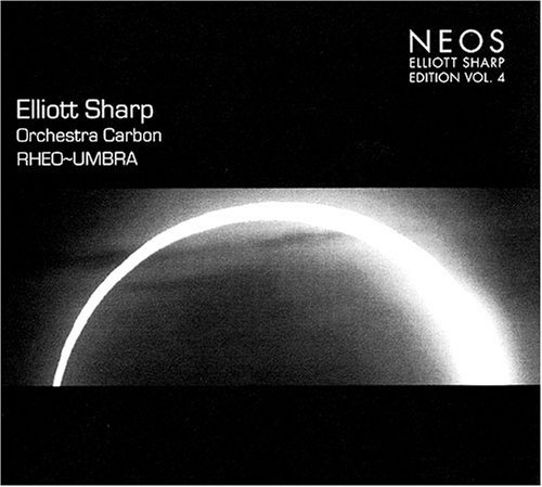 Elliot Sharp/Vol. 4-Rheo-Umbra