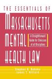 Stephen H. Behnke Essentials Of Massachusetts Mental Health Law A Straightforward Guide For Clinicians Of All Dis 