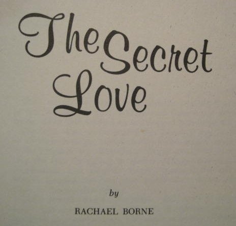 Rachael Borne/The Secret Love
