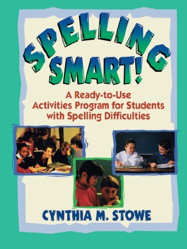Cynthia M. Stowe Spelling Smart! A Ready To Use Activities Program For Students Wi 