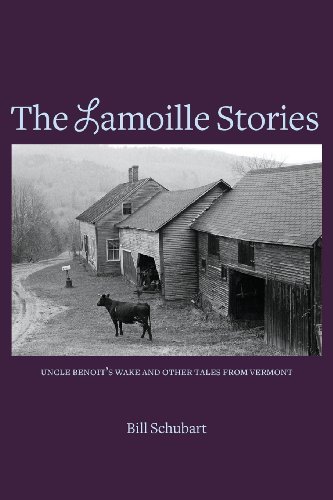 Bill Schubart The Lamoille Stories 