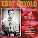 Eddy Arnold/Bouquet Of Roses