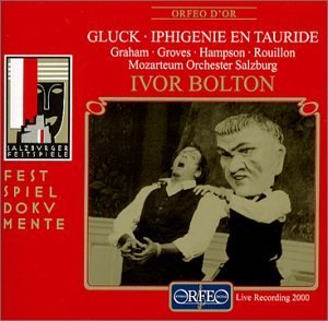 C.W. Von Gluck/Iphigenie En Tauride@Graham/Hampson/Groves/Rouillon@Bolton/Salzburg Mozarteum Orch