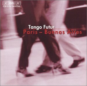 Tango Futur/Paris-Buenos Aires