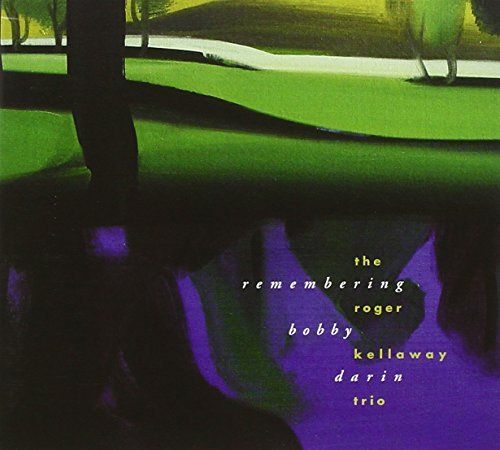 Roger Trio Kellaway/Remembering Bobby Darin