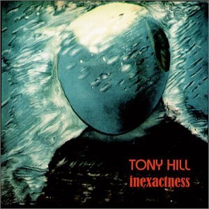 Tony Hill/Inexactness