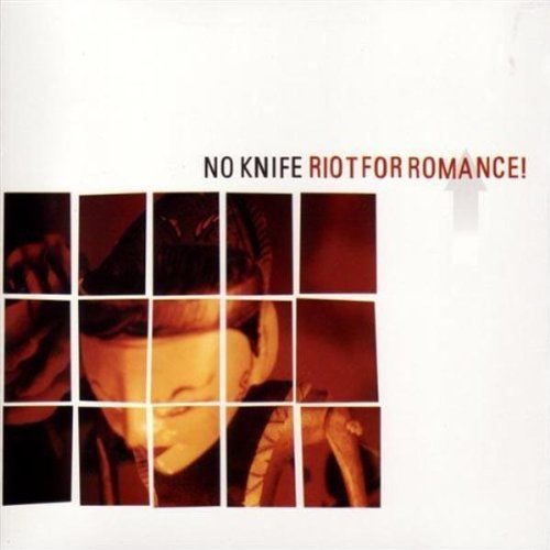 No Knife/Riot For Romance