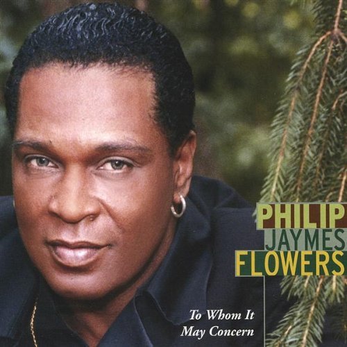 Philip Jaymes Flowers/To Whom It May Concern