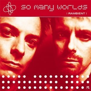Rambient/So Many Worlds