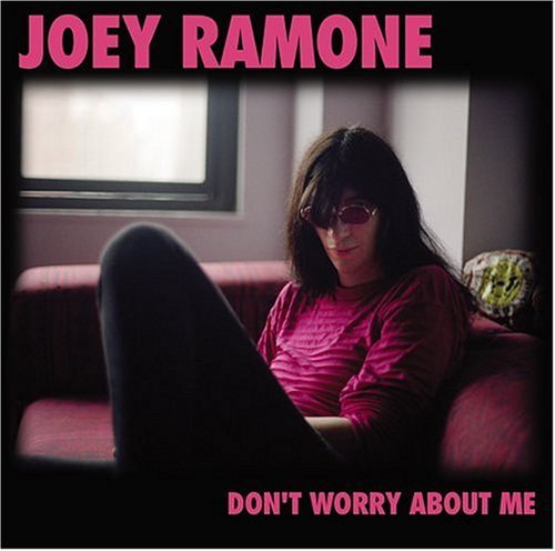 Ramone Joey Dont Worry About Me Dualdisc 