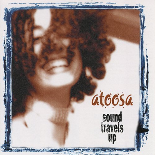 Atoosa/Sound Travels Up