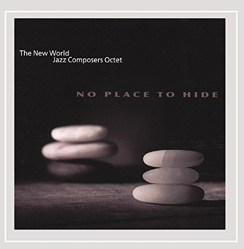 New World Jazz Composers Octet/No Place To Hide
