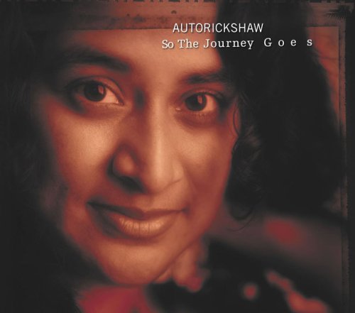 Autorickshaw/So The Journey Goes@Import-Can
