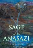 Timothy A. Buzzard Sage Of The Anasazi A Dream Journey Through Time To The Ancient Ones 