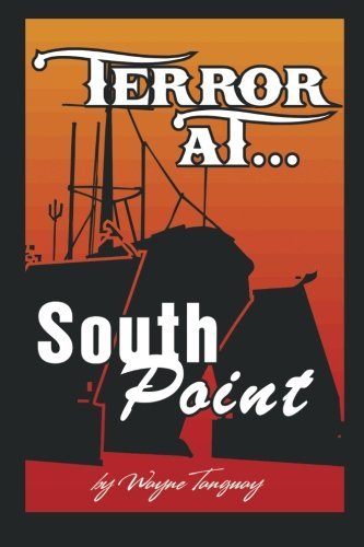 Wayne A. Tanguay Terror At South Point 