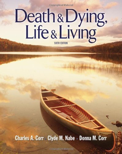 Charles A. Corr Death And Dying Life And Living 0006 Edition; 
