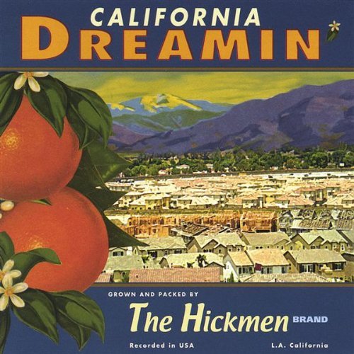 Hickmen/California Dreamin