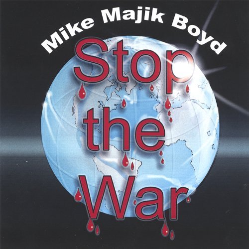 Mike Majik Boyd/Stop The War