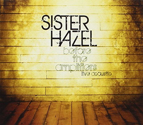 Sister Hazel Before The Amplifiers Live Aco 