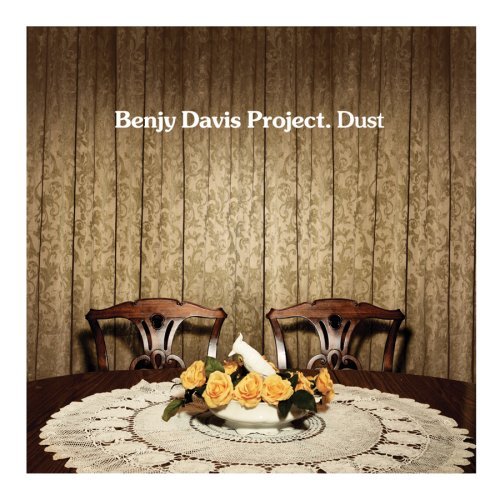 Benjy Davis Project/Dust