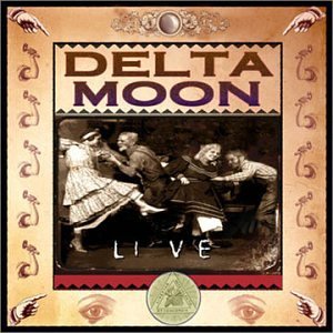 Delta Moon/Delta Moon Live