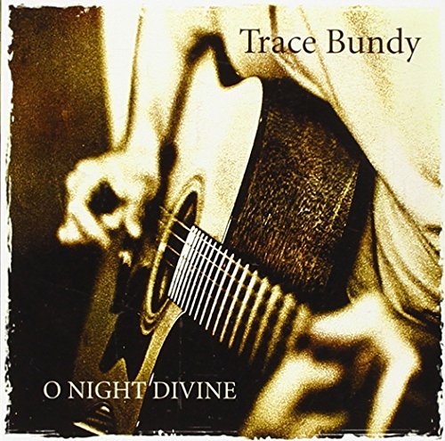 Trace Bundy/O Night Divine