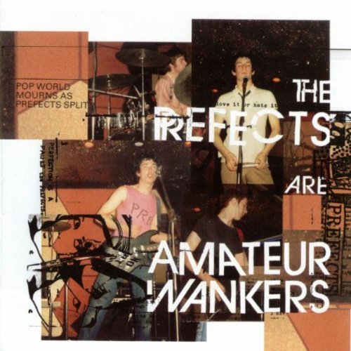 Prefects/Amateur Wankers