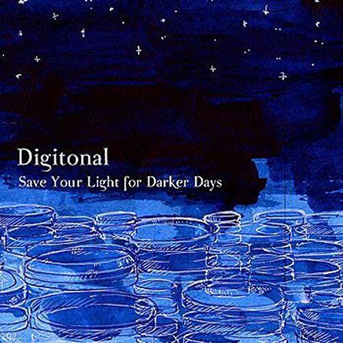 Digitonal Save Your Light For Darker Day Import Gbr 