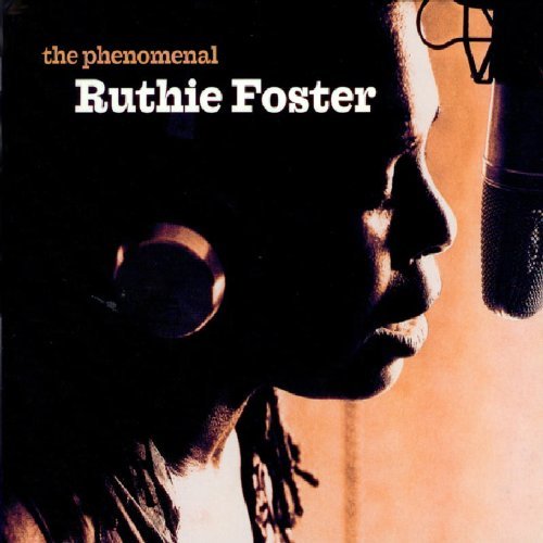 Ruthie Foster/Phenomenal Ruthie Foster