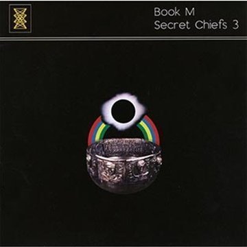 Secret Chiefs 3/Book M