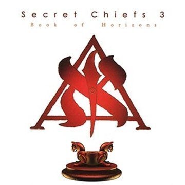 Secret Chiefs 3/Book Of Horizons