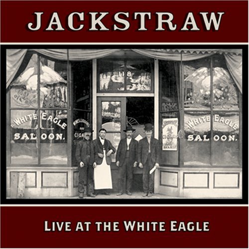 Jackstraw/Live At The White Eagle