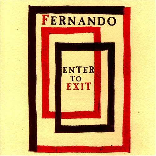 Fernando/Enter To Exit