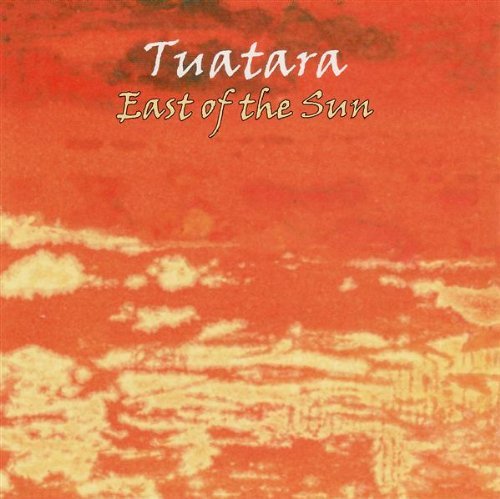 Tuatara/East Of The Sun