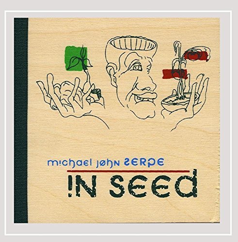 Michael John Serpe/In Seed
