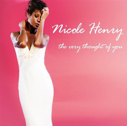 Nicole Henry/Very Thought Of You