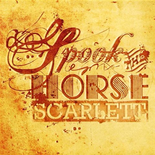 Spook The Horse/Scarlett