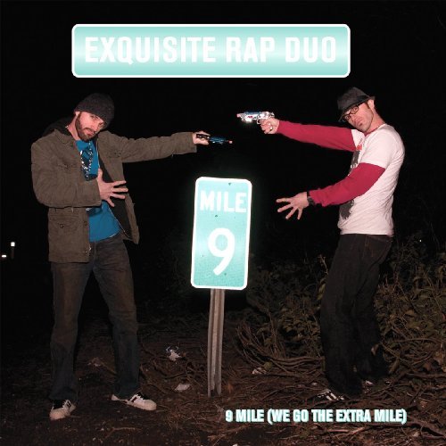 Exquisite Rap Duo/9 Mile (We Go The Extra Mile)