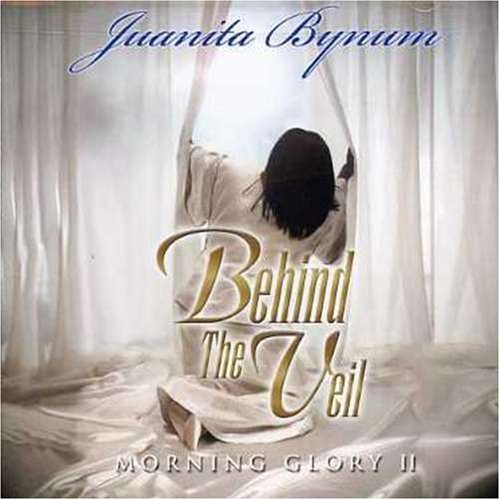 Juanita Bynum/Vol. 2-Behind The Veil-Morning@Morning Glory