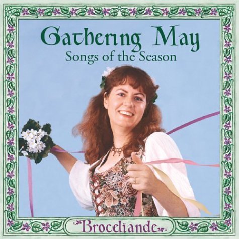 Broceliande/Gathering May: Songs Of The Se