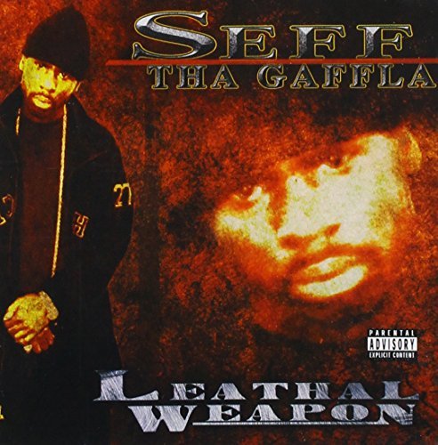 Seff The Gaffla/Lethal Weapon@Explicit Version