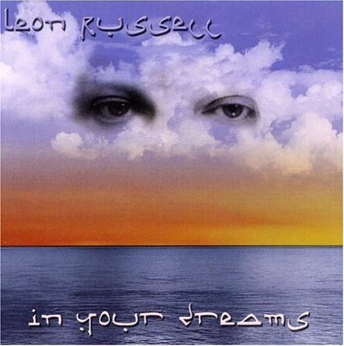 Leon Russell/In Your Dreams