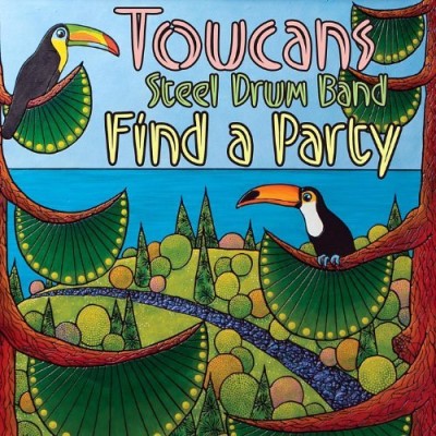 Toucans Steel Drum Band/Find A Party