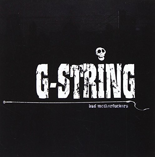G-String/Bad Motherfuckers