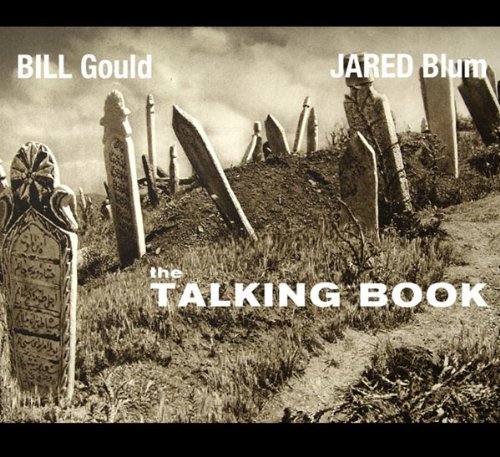 Gould,Bill/Blum,Jared/Talking Book