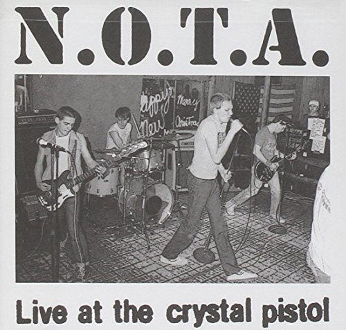 N.O.T.A./Live At The Crystal Pistol