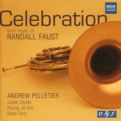 Randall Faust/Celebration@Pelletier (Hn)/Aquila (Pno)