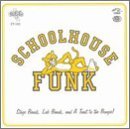 Schoolhouse Funk/Schoolhouse Funk