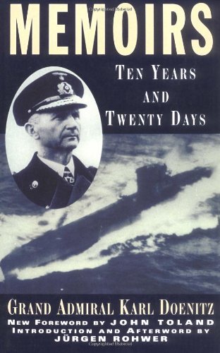 Karl Doenitz Memoirs Ten Years And Twenty Days 